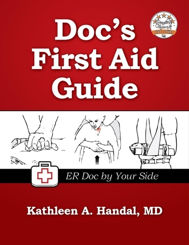  Kathleen A. Handal, MD - Doc's First Aid Guide.