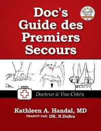  Kathleen A. Handal, MD - Doc's Guide Des Premiers Secours.
