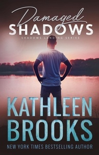 Ebooks pour téléphones mobiles télécharger Damaged Shadows  - Shadows Landing, #9 par Kathleen Brooks 9781943805556 CHM in French