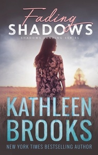  Kathleen Brooks - Fading Shadows - Shadows Landing, #8.