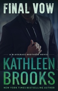  Kathleen Brooks - Final Vow - Bluegrass Brothers, #7.