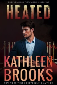 Heated, Shadows Landing: The Townsends #4