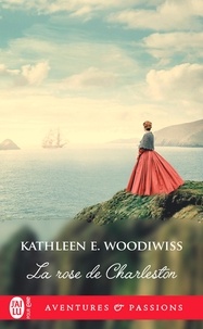 Kathleen E. Woodiwiss - La rose de Charleston.