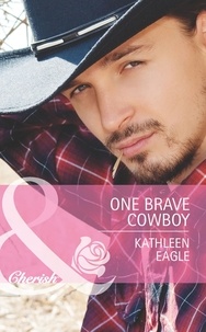 Kathleen Eagle - One Brave Cowboy.