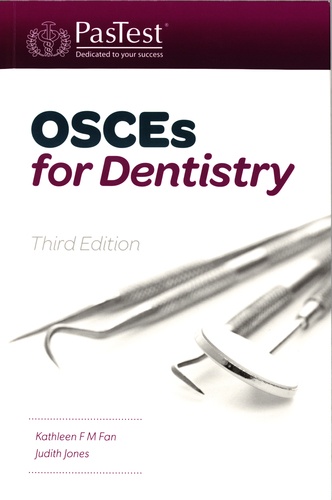 Kathleen F M Fan et Judith Jones - OSCES for Dentistry.