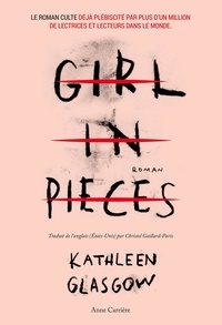 Kathleen Glasgow - Girl in pieces.