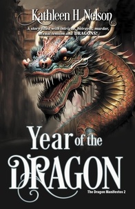  Kathleen H. Nelson - Year of the Dragon - The Dragon Manifestos, #2.