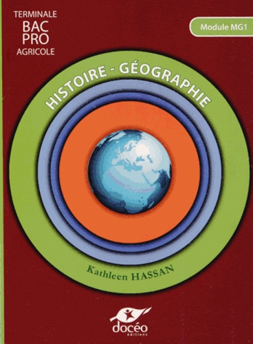 Kathleen Hassan - Histoire Géographie Tle Bac Pro Agricole - Module MG1.