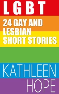 LGBT 24 Gay and Lesbian Short Stories