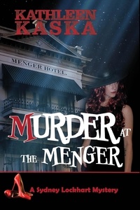  Kathleen Kaska - Murder at the Menger - The Sydney Lockhart Mysteries.