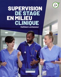 Kathleen Lechasseur - Supervision de stage en milieu clinique.