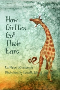  Kathleen Macferran - How Giraffes Got Their Ears.