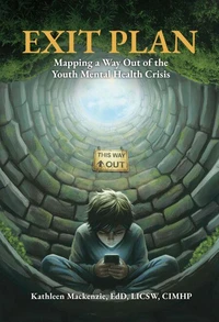 Exit Plan: Mapping a Way Out of the Youth Mental Health Crisis