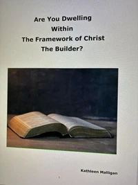 Are You Dwelling Within The Framework of Christ The Builder?