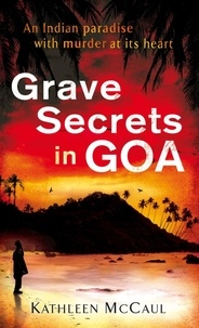 Kathleen McCaul - Grave Secrets in Goa.