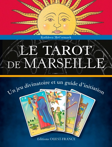 Kathleen McCormack - Le Tarot de Marseille - Un jeu divinatoire et un guide d'initiation.