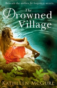 Kathleen McGurl - The Drowned Village.