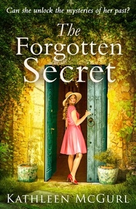 Kathleen McGurl - The Forgotten Secret.