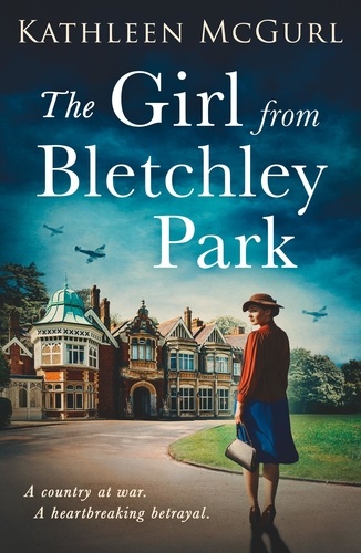 Kathleen McGurl - The Girl from Bletchley Park.