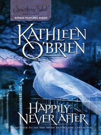 Kathleen O'Brien - Happily Never After.