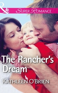 Kathleen O'Brien - The Rancher's Dream.