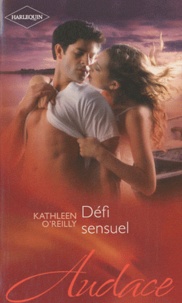 Kathleen O'Reilly - Défi sensuel.