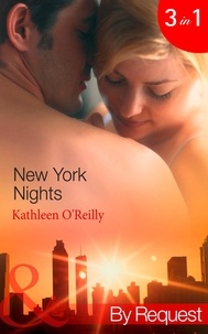 Kathleen O'Reilly - New York Nights - Shaken and Stirred (Those Sexy O'Sullivans) / Intoxicating! (Those Sexy O'Sullivans) / Nightcap (Those Sexy O'Sullivans).