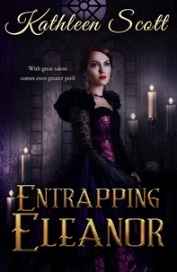  Kathleen Scott - Entrapping Eleanor - Gaslight Guilds.