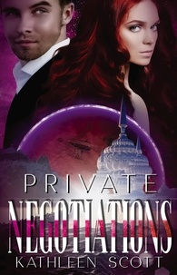  Kathleen Scott - Private Negotiations - Scicia Saga.