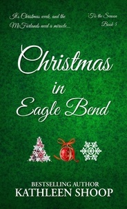  Kathleen Shoop - Christmas In Eagle Bend.