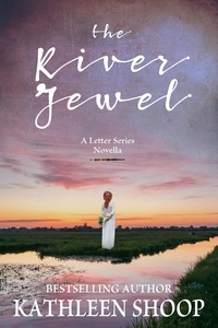  Kathleen Shoop - The River Jewel.