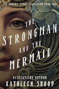  Kathleen Shoop - The Strongman and the Mermaid.