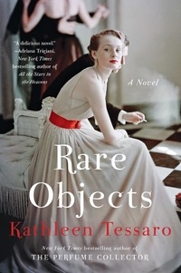 Kathleen Tessaro - Rare Objects - A Novel.