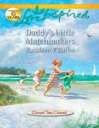 Kathleen Y'Barbo - Daddy's Little Matchmakers.
