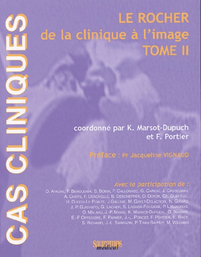 Kathlyn Marsot-Dupuch et F Portier - Le Rocher - Tome 2, De la clinique à l'image.