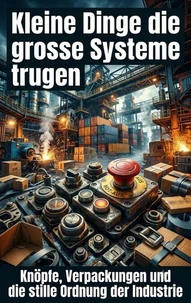 Kleine Dinge die grosse Systeme trugen