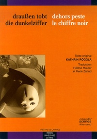 Kathrin Röggla - Dehors peste le chiffre noir - Edition bilingue français-allemand.
