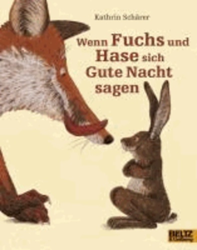 Kathrin SchÃ¤rer - Wenn Fuchs und Hase sich Gute Nacht sagen.
