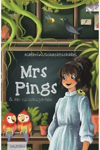 Mrs. Pings und der Glücksgarten