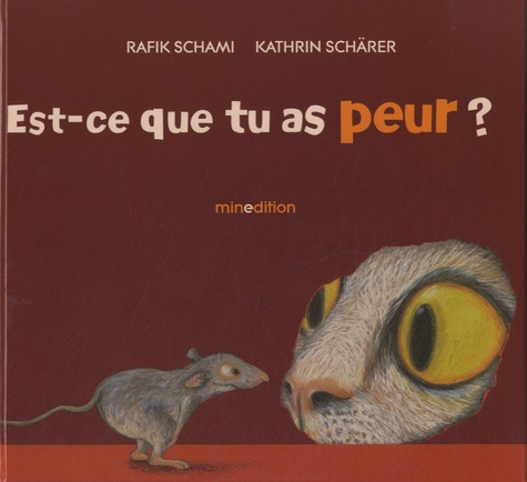 Kathrin Schärer et Rafik Schami - Est-ce que tu as peur ?.