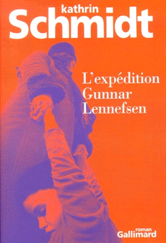 Kathrin Schmidt - L'Expedition Gunnar Lennefsen.