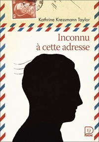 Kathrine Kressmann Taylor - Inconnu à cette adresse.