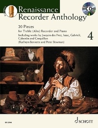 Kathryn Bennetts et Peter Bowman - Schott Anthology Series Vol. 4 : Renaissance Recorder Anthology 4 - 20 Pieces. Vol. 4. treble recorder and keyboard instrument..