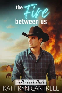 The Fire Between Us
