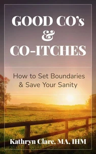 GOOD CO'S &amp; CO-ITCHES: How to Set Boundaries &amp; Save Your Sanity
