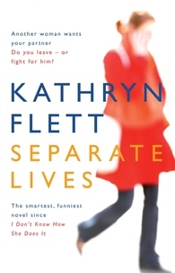 Kathryn Flett - Separate Lives.