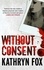 Without Consent. Anya Crichton 2