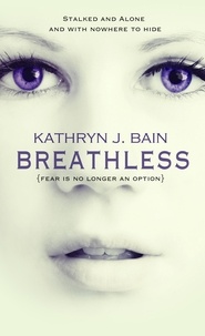  Kathryn J. Bain - Breathless - Lincolnville Mystery Series, #1.