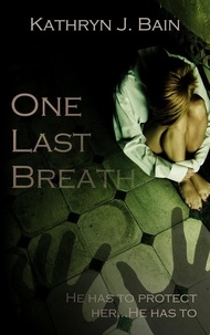  Kathryn J. Bain - One Last Breath - Lincolnville Mystery Series, #3.