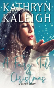 A Fairy Tale Christmas: A Short Story